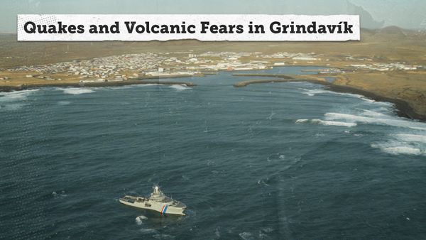 Quakes and Volcanic Fears in Grindavík
